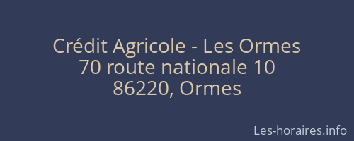 Crédit Agricole - Les Ormes