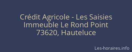 Crédit Agricole - Les Saisies
