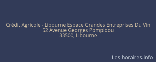 Crédit Agricole - Libourne Espace Grandes Entreprises Du Vin