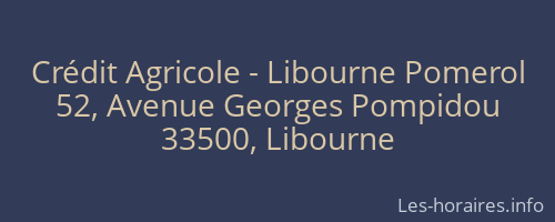Crédit Agricole - Libourne Pomerol