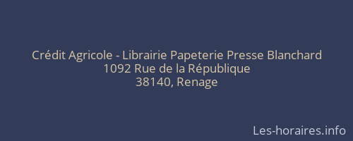 Crédit Agricole - Librairie Papeterie Presse Blanchard