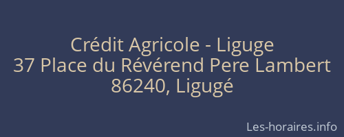 Crédit Agricole - Liguge