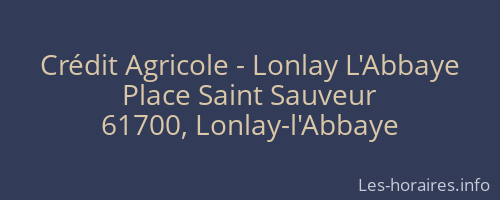 Crédit Agricole - Lonlay L'Abbaye