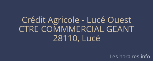 Crédit Agricole - Lucé Ouest
