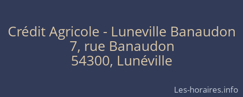 Crédit Agricole - Luneville Banaudon