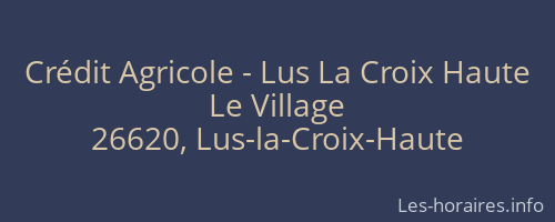Crédit Agricole - Lus La Croix Haute