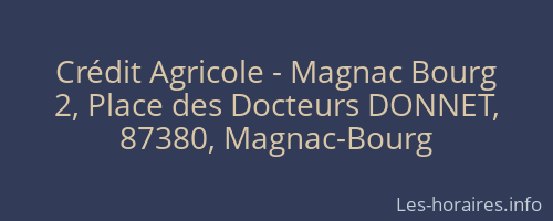 Crédit Agricole - Magnac Bourg
