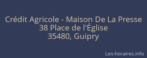 Crédit Agricole - Maison De La Presse