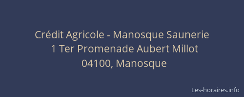 Crédit Agricole - Manosque Saunerie