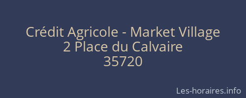 Crédit Agricole - Market Village