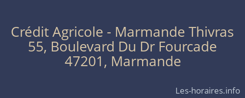 Crédit Agricole - Marmande Thivras