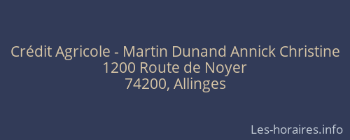 Crédit Agricole - Martin Dunand Annick Christine