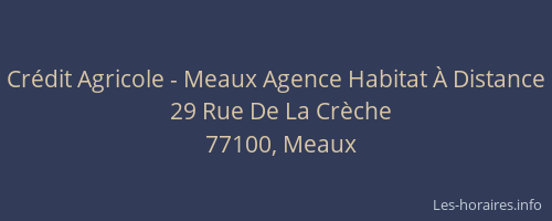 Crédit Agricole - Meaux Agence Habitat À Distance