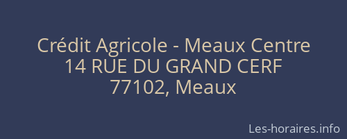 Crédit Agricole - Meaux Centre
