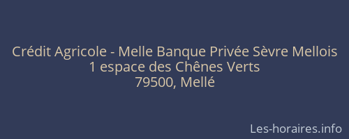 Crédit Agricole - Melle Banque Privée Sèvre Mellois
