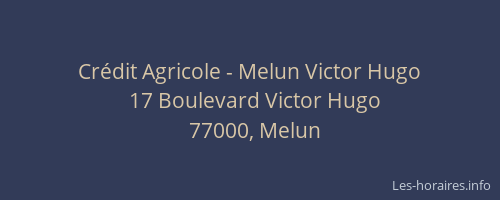 Crédit Agricole - Melun Victor Hugo