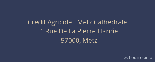 Crédit Agricole - Metz Cathédrale
