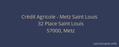 Crédit Agricole - Metz Saint Louis