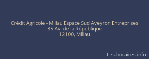 Crédit Agricole - Millau Espace Sud Aveyron Entreprises