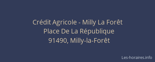 Crédit Agricole - Milly La Forêt