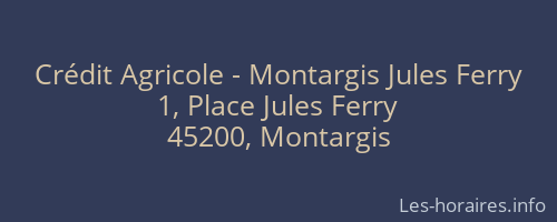 Crédit Agricole - Montargis Jules Ferry