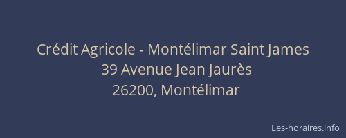 Crédit Agricole - Montélimar Saint James