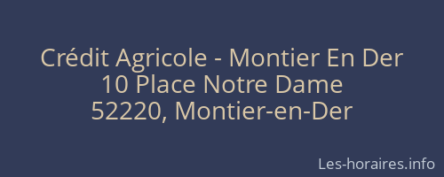Crédit Agricole - Montier En Der