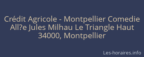 Crédit Agricole - Montpellier Comedie