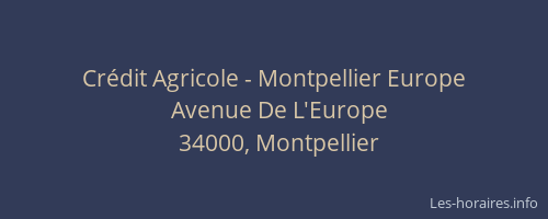 Crédit Agricole - Montpellier Europe