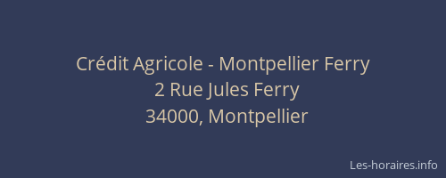 Crédit Agricole - Montpellier Ferry