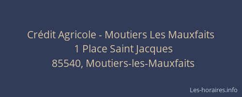 Crédit Agricole - Moutiers Les Mauxfaits