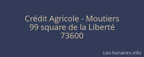 Crédit Agricole - Moutiers