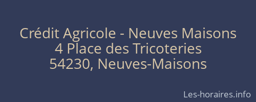 Crédit Agricole - Neuves Maisons