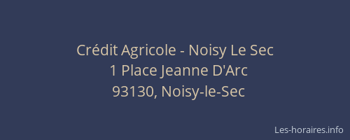 Crédit Agricole - Noisy Le Sec