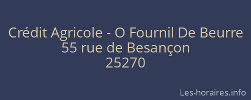 Crédit Agricole - O Fournil De Beurre