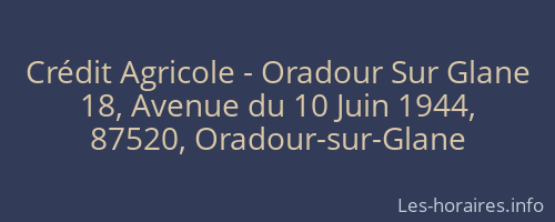 Crédit Agricole - Oradour Sur Glane