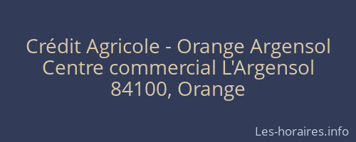 Crédit Agricole - Orange Argensol