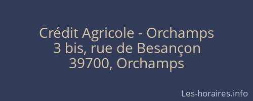 Crédit Agricole - Orchamps