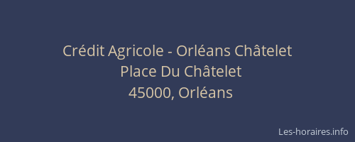 Crédit Agricole - Orléans Châtelet