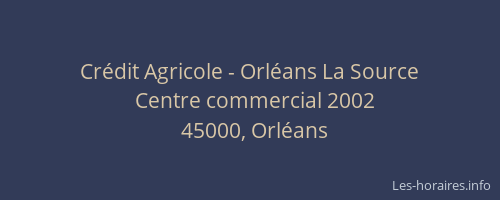 Crédit Agricole - Orléans La Source