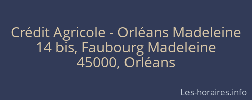 Crédit Agricole - Orléans Madeleine