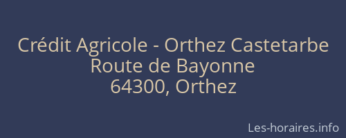 Crédit Agricole - Orthez Castetarbe