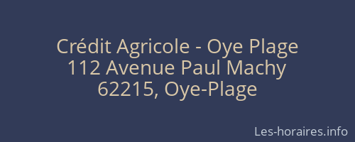Crédit Agricole - Oye Plage