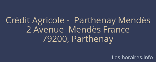 Crédit Agricole -  Parthenay Mendès