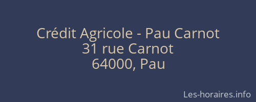 Crédit Agricole - Pau Carnot
