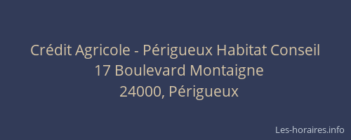 Crédit Agricole - Périgueux Habitat Conseil
