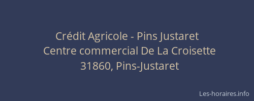 Crédit Agricole - Pins Justaret