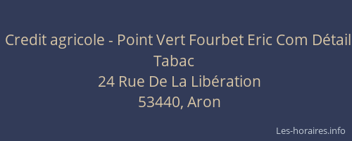 Credit agricole - Point Vert Fourbet Eric Com D&eacute;tail Tabac