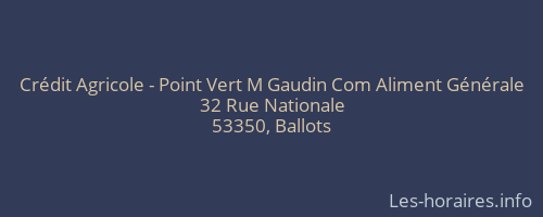 Crédit Agricole - Point Vert M Gaudin Com Aliment Générale