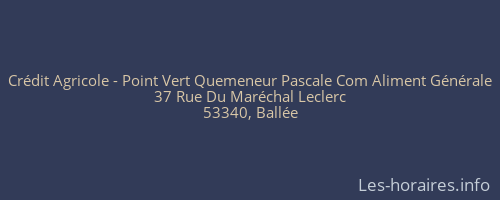 Crédit Agricole - Point Vert Quemeneur Pascale Com Aliment Générale